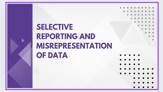 Selective reporting and misrepresentation of data [upl. by Kask285]