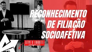 DIREITO DE FAMÍLIA Reconhecimento de filiação socioafetiva [upl. by Lamson795]