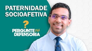 Paternidade socioafetiva O que é Como fazer o reconhecimento [upl. by Banwell]